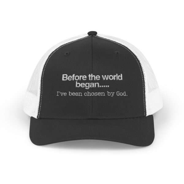 12937676328904187649_2048.jpeg Before the World Began... I’ve Been Chosen by God Trucker Cap — Embroidered Christian Snapback Hats for Women
