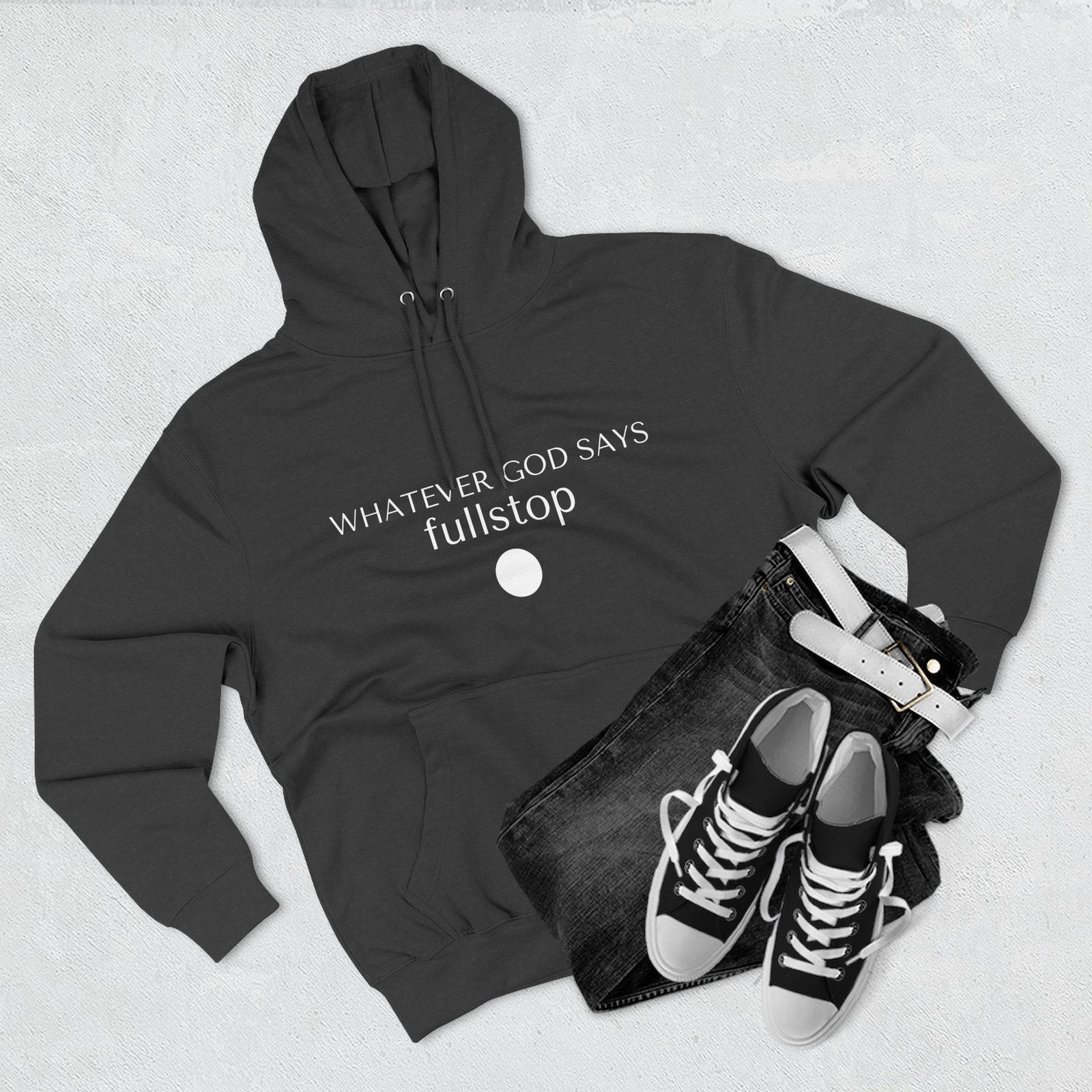 Aesthetic Christian Hoodies, Faith Based Hoodies For Christian, Christian Gift Aesthetic Wit Message: "Whatever God Says Fullstop", Unique Christian Graphic Hoodies - Image 5