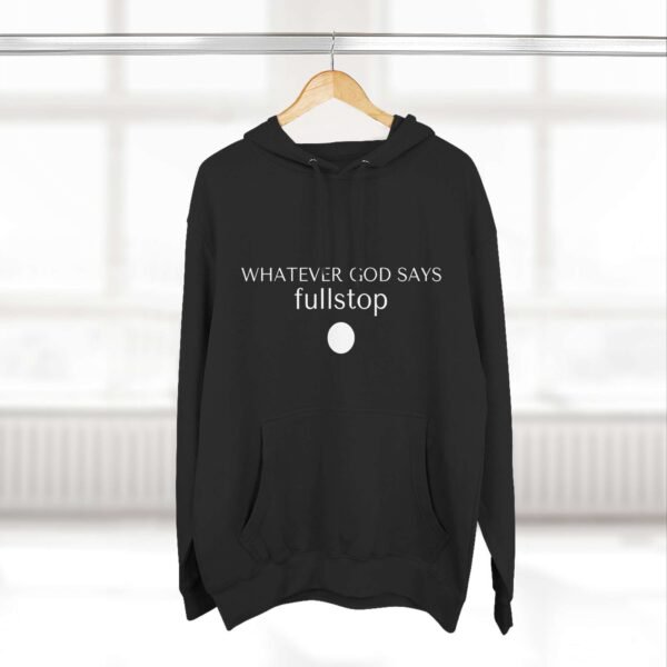 Aesthetic Christian Hoodies, Faith Based Hoodies For Christian, Christian Gift Aesthetic Wit Message: "Whatever God Says Fullstop", Unique Christian Graphic Hoodies