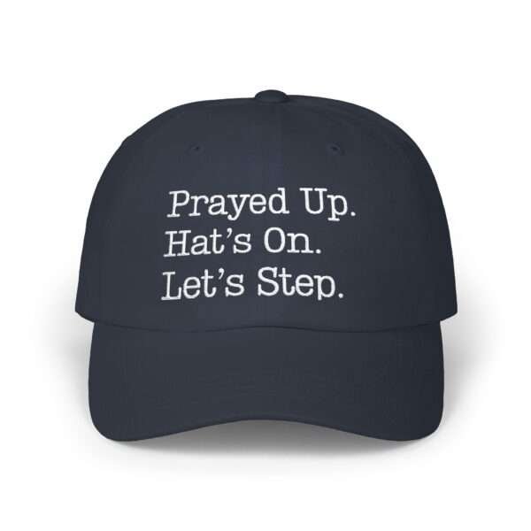 Dad Hat Dad: "Prayed Up. Hat’s On. Let’s Step." Embroidered Christian Baseball Hat for Men