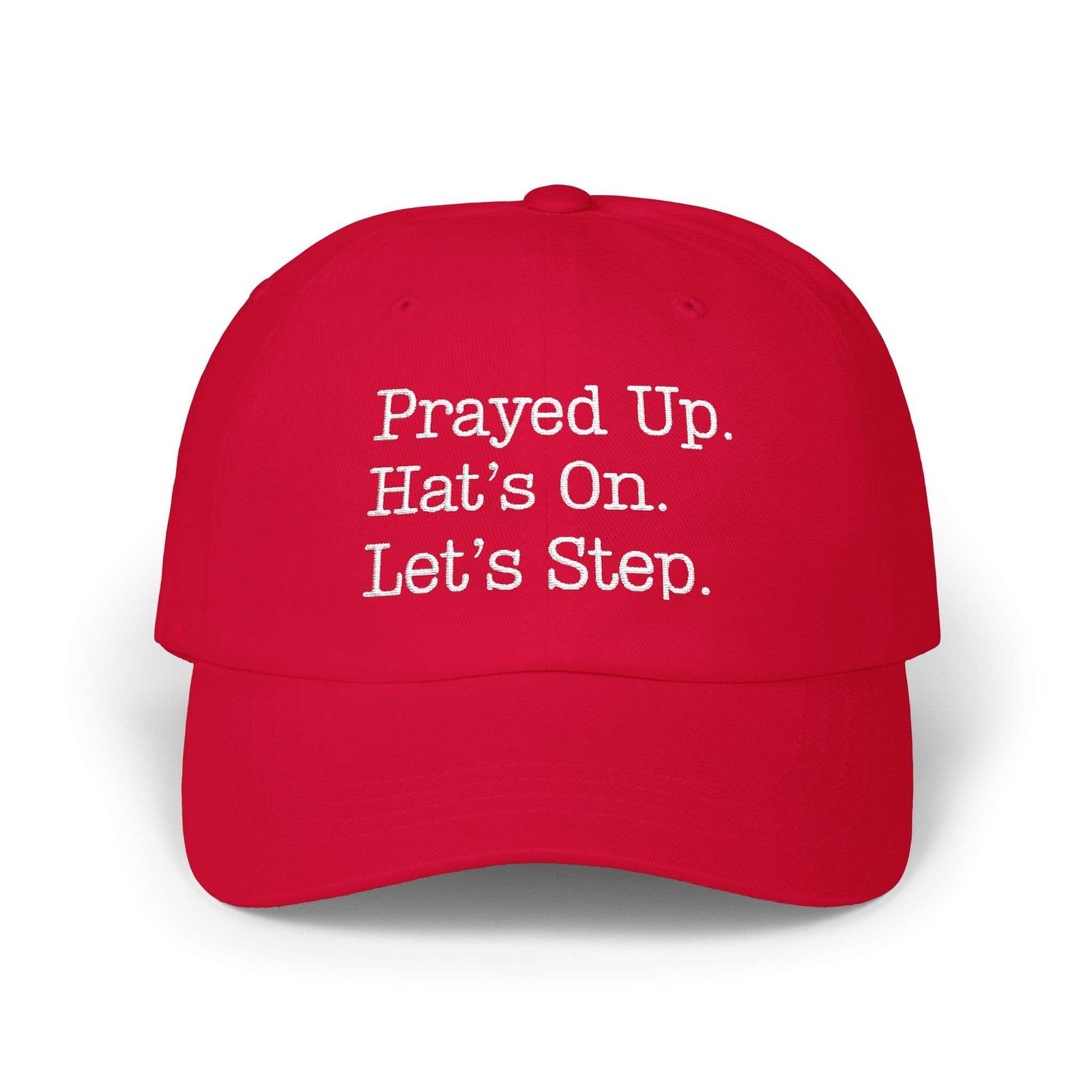 Dad Hat Dad: "Prayed Up. Hat’s On. Let’s Step." Embroidered Christian Baseball Hat for Men