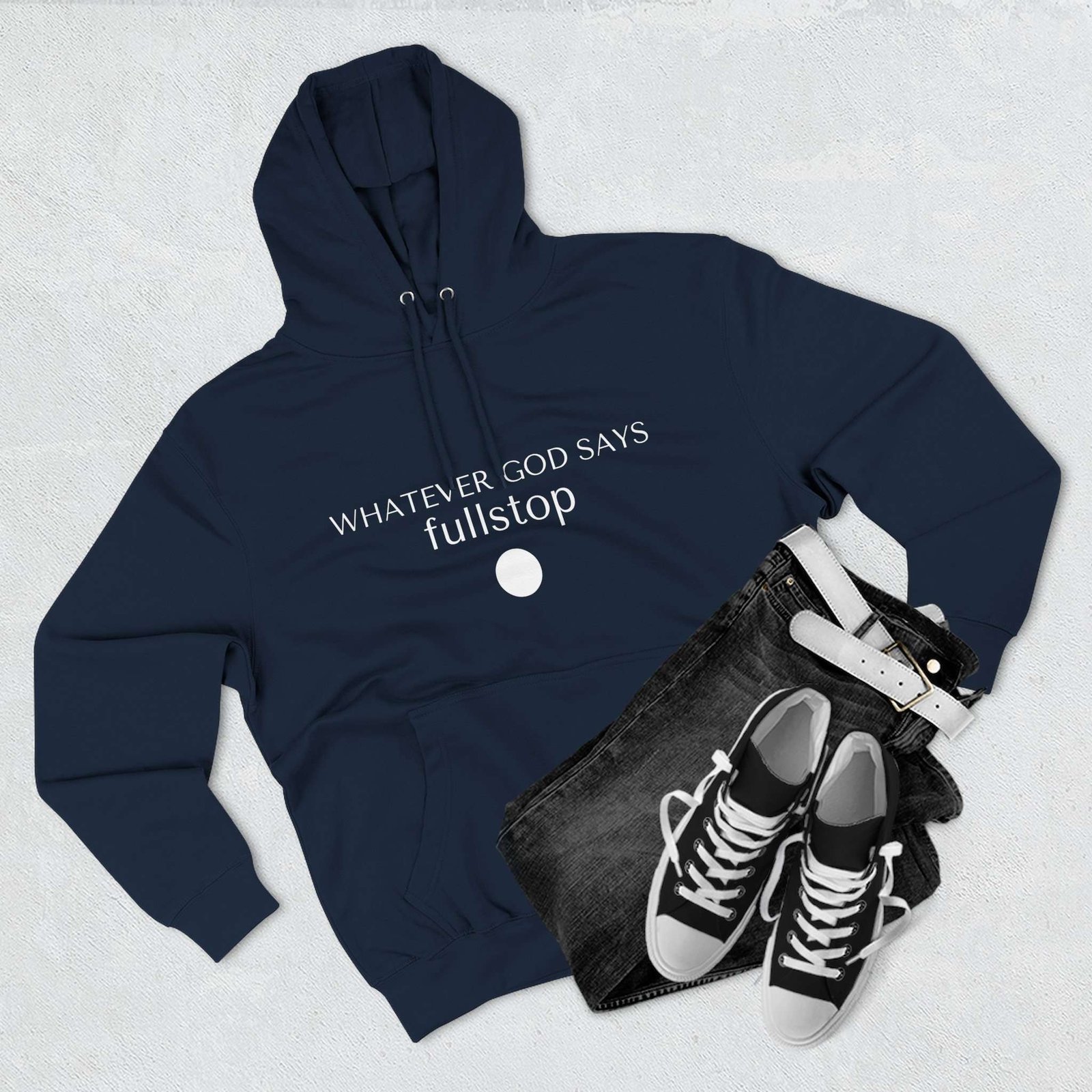 Aesthetic Christian Hoodies, Faith Based Hoodies For Christian, Christian Gift Aesthetic Wit Message: "Whatever God Says Fullstop", Unique Christian Graphic Hoodies - Image 13