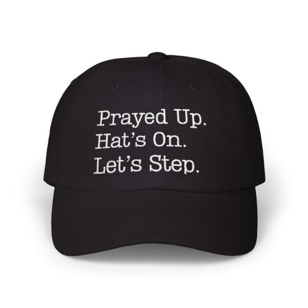 Dad Hat Dad: "Prayed Up. Hat’s On. Let’s Step." Embroidered Christian Baseball Hat for Men