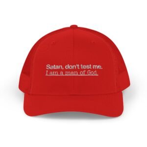 Funny Christian Snapback Trucker Hat for Men: “Satan, Don’t Test Me… I Am a Man of God", Embroidered Snapback