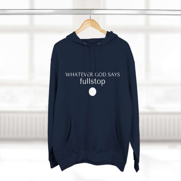 Aesthetic Christian Hoodies, Faith Based Hoodies For Christian, Christian Gift Aesthetic Wit Message: "Whatever God Says Fullstop", Unique Christian Graphic Hoodies