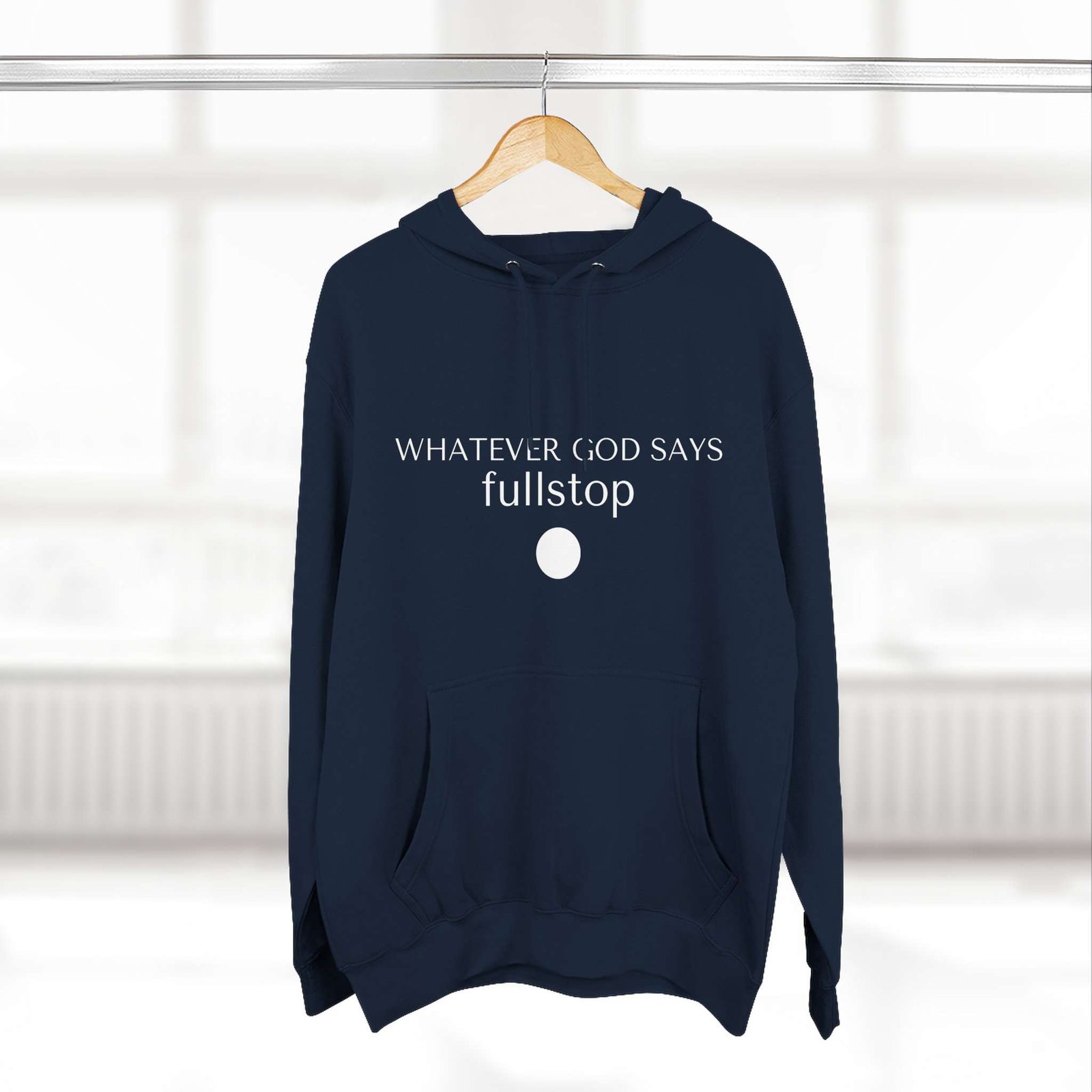 Aesthetic Christian Hoodies, Faith Based Hoodies For Christian, Christian Gift Aesthetic Wit Message: "Whatever God Says Fullstop", Unique Christian Graphic Hoodies - Image 15