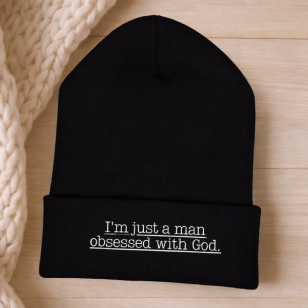 Embroidered Religious Beanie for Men – “I’m Just a Man Obsessed With God” Christian Winter Hat, Faith Apparel
