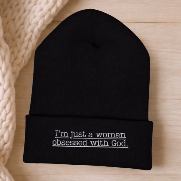 Embroidered Religious Beanie for women  – “I’m Just a Woman Obsessed With God” Christian Winter Hat, Faith Apparel
